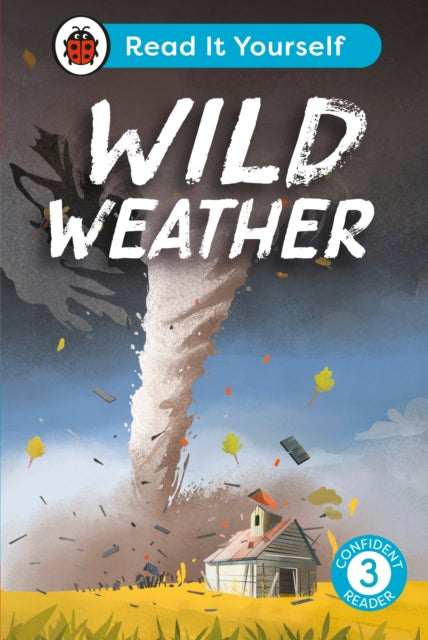 Book cover of: Wild Weather: Read It Yourself - Level 3 Confident Reader. By: Ladybird