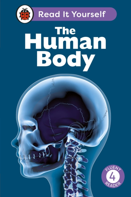 Book cover of: Human Body: Read It Yourself - Level 4 Fluent Reader. By: Ladybird