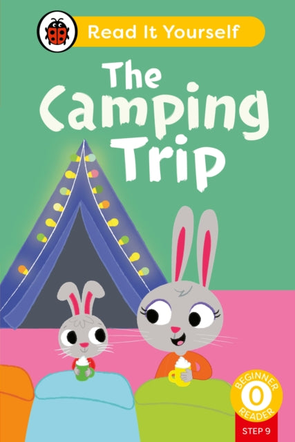 Book cover of: Camping Trip (Phonics Step 9): Read It Yourself - Level 0 Beginner Reader. By: Ladybird