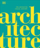 Architecture, The Definitive Visual History 9780241566213 DK Publishing