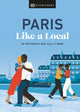Book cover of: Paris Like a Local. By: DK Eyewitness