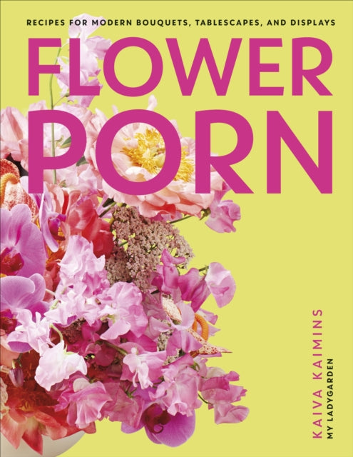 Book cover of: Flower Porn. By: Kaiva Kaimins