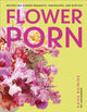 Book cover of: Flower Porn. By: Kaiva Kaimins