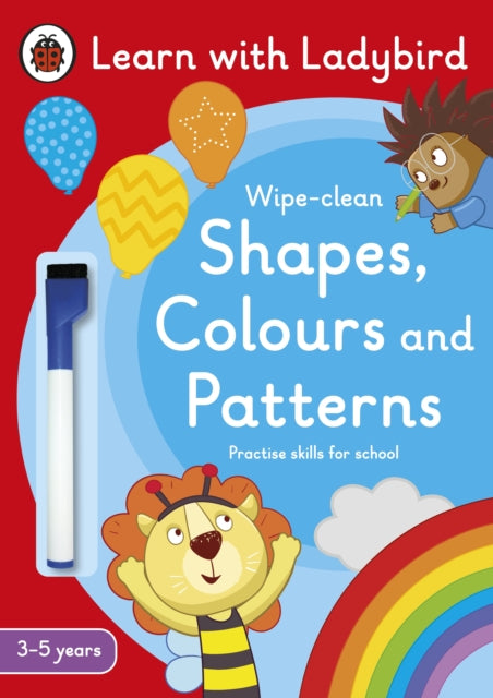 Book cover of: Shapes, Colours and Patterns: A Learn with Ladybird Wipe-clean Activity Book (3-5 years). By: Ladybird