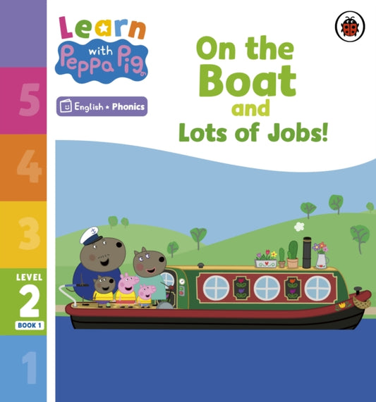 Book cover of: Learn with Peppa Phonics Level 2 Book 1 – On the Boat and Lots of Jobs! (Phonics Reader). By: Peppa Pig