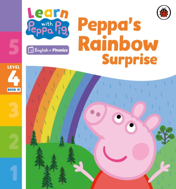 Book cover of: Learn with Peppa Phonics Level 4 Book 19 – Peppa’s Rainbow Surprise (Phonics Reader). By: Peppa Pig