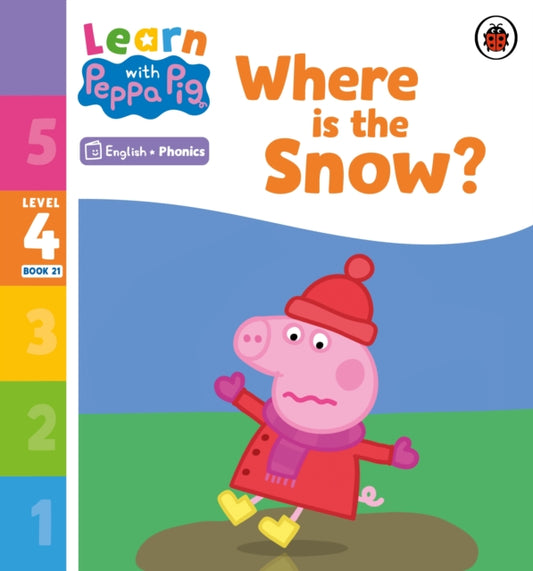 Book cover of: Learn with Peppa Phonics Level 4 Book 21 – Where is the Snow? (Phonics Reader). By: Peppa Pig