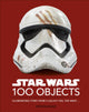 Book cover of: Star Wars 100 Objects. By: Kristin Baver