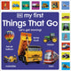 Book cover of: My First Things That Go: Let's get moving!