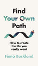 Book cover of: Find Your Own Path. By: Fiona Buckland