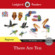Book cover of: Ladybird Readers Beginner Level - Eric Carle -There Are Ten (ELT Graded Reader). By: Eric Carle