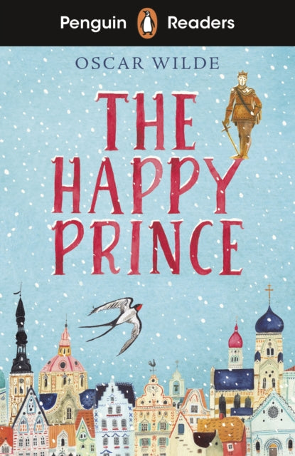 Book cover of: Penguin Readers Starter Level: The Happy Prince (ELT Graded Reader)