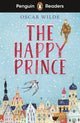Book cover of: Penguin Readers Starter Level: The Happy Prince (ELT Graded Reader)