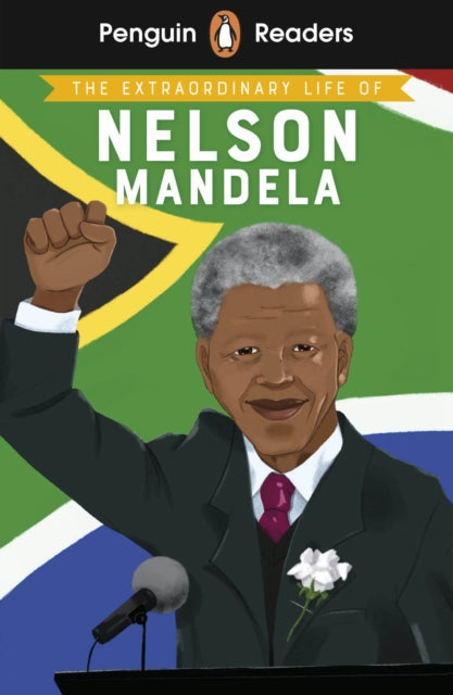 Book cover of: Penguin Readers Level 2: The Extraordinary Life of Nelson Mandela (ELT Graded Reader). By: E. L. Norry