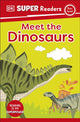Book cover of: DK Super Readers Pre-Level Meet the Dinosaurs. By: DK Publishing