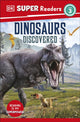 Book cover of: DK Super Readers Level 3 Dinosaurs Discovered. By: DK Publishing