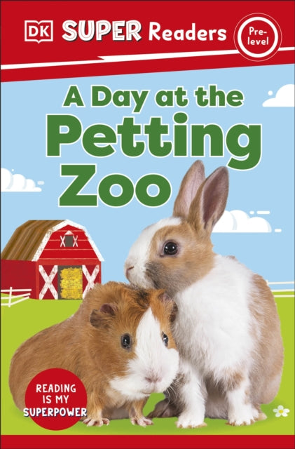Book cover of: DK Super Readers Pre-Level A Day at the Petting Zoo. By: DK Publishing