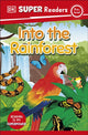 Book cover of: DK Super Readers Pre-Level Into the Rainforest. By: DK Publishing