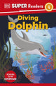 Book cover of: DK Super Readers Level 1 Diving Dolphin. By: DK Publishing