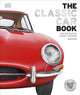 Classic Car Book, The Definitive Visual History 9780241601587 DK Publishing