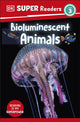 Book cover of: DK Super Readers Level 3 Bioluminescent Animals. By: DK Publishing