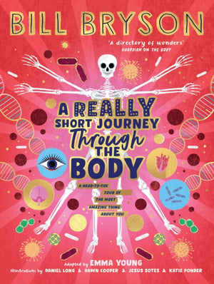 Really Short Journey Through the Body, An illustrated edition of the bestselling book about our incredible anatomy