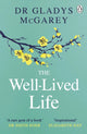 Well-Lived Life, A 102-Year-Old Doctor's Six Secrets to Health and Happiness at Every Age 9780241613030 Gladys McGarey