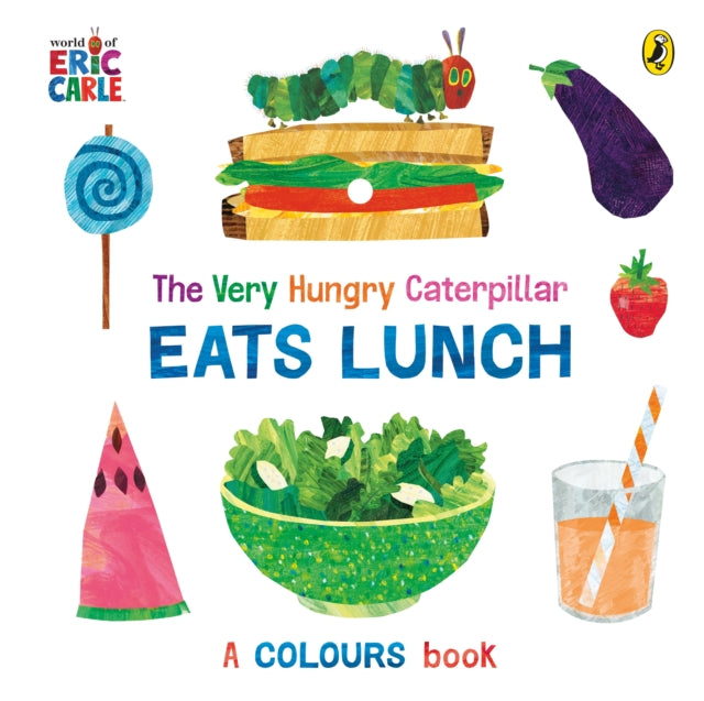 Book cover of: Very Hungry Caterpillar Eats Lunch. By: Eric Carle