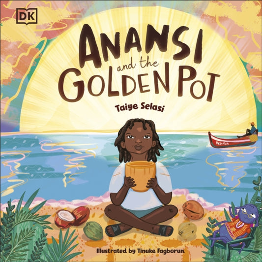 Anansi and the Golden Pot 9780241625910 Tinuke Fagborun