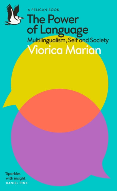 Power of Language, Multilingualism, Self and Society 9780241626023 Viorica Marian