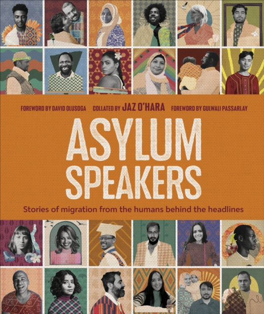 Asylum Speakers, Stories of Migration From the Humans Behind the Headlines 9780241627013 Jasmine O'Hara