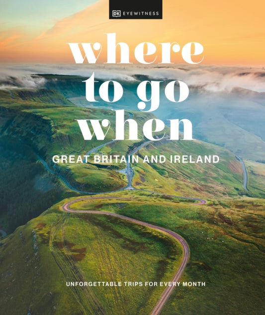 Book cover of: Where to Go When Great Britain and Ireland. By: DK Publishing