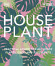 RHS House Plant, Practical Advice for All House Plants, Cacti and Succulents 9780241634165 DK Publishing