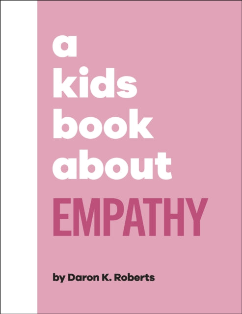 Book cover of: Kids Book About Empathy. By: Daron K. Roberts
