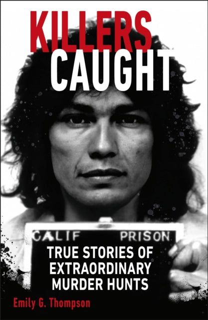 Book cover of: Killers Caught. By: Emily G. Thompson