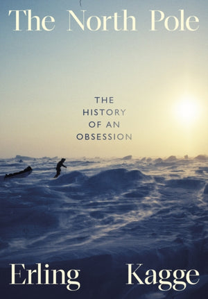 North Pole, The History of an Obsession