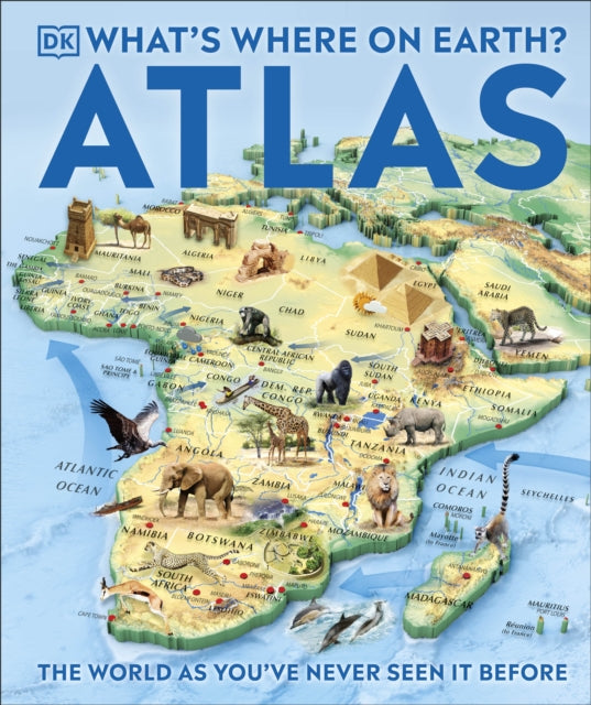 What's Where on Earth? Atlas, The World as You've Never Seen It Before! 9780241648735 DK Publishing