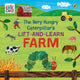Book cover of: Very Hungry Caterpillar’s Lift and Learn: Farm. By: Eric Carle