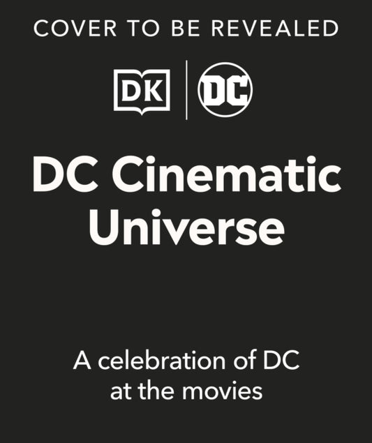 DC Cinematic Universe, A Celebration of DC at the Movies 9780241650035 Nick Jones