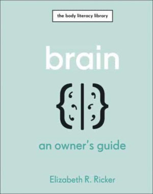 Brain, An Owner's Guide