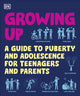 Book cover of: Growing Up. By: DK Publishing