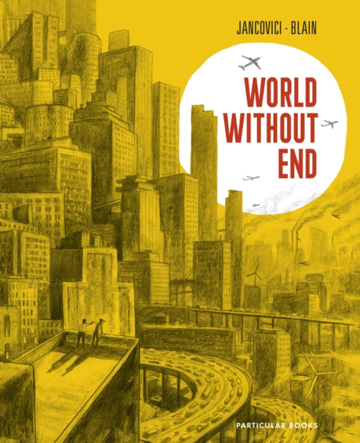 World Without End 9780241661949 Christophe Blain