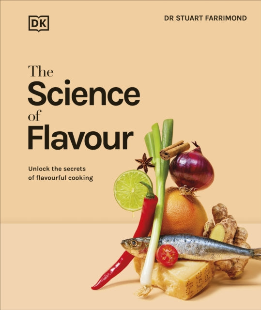 Science of Flavour, Unlock the Secrets of Flavourful Cooking 9780241667637 Stuart Farrimond
