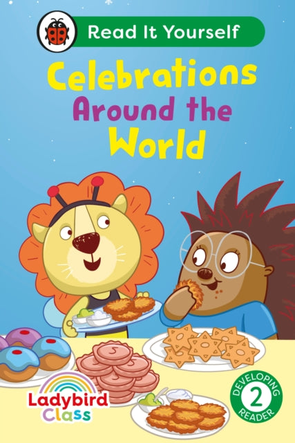 Ladybird Class - Celebrations Around the World:  Read It Yourself - Level 2 Developing Reader 9780241674352 Ladybird