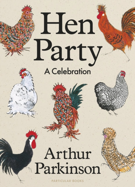 Hen Party, A Celebration 9780241674703 Arthur Parkinson