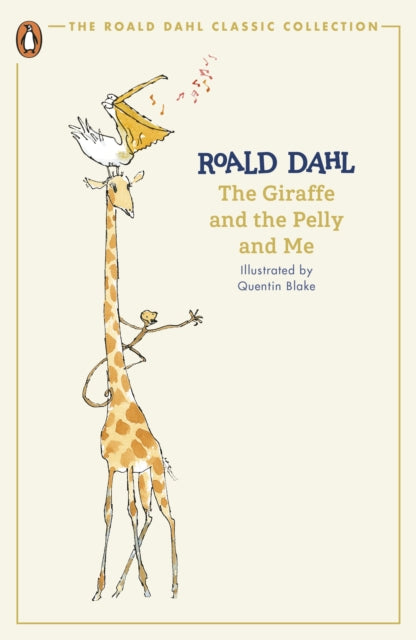 Book cover of: Giraffe and the Pelly and Me. By: Roald Dahl