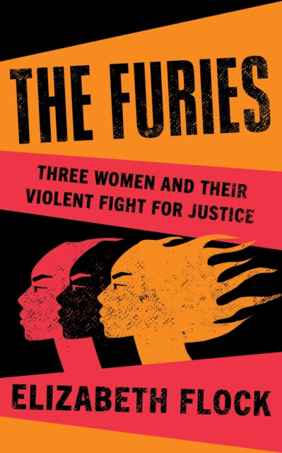 Book cover of: Furies. By: Elizabeth Flock
