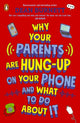 Why Your Parents Are Hung-Up on Your Phone and What To Do About It 9780241679593 Dean Burnett