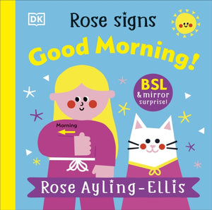 Rose Signs Good Morning!