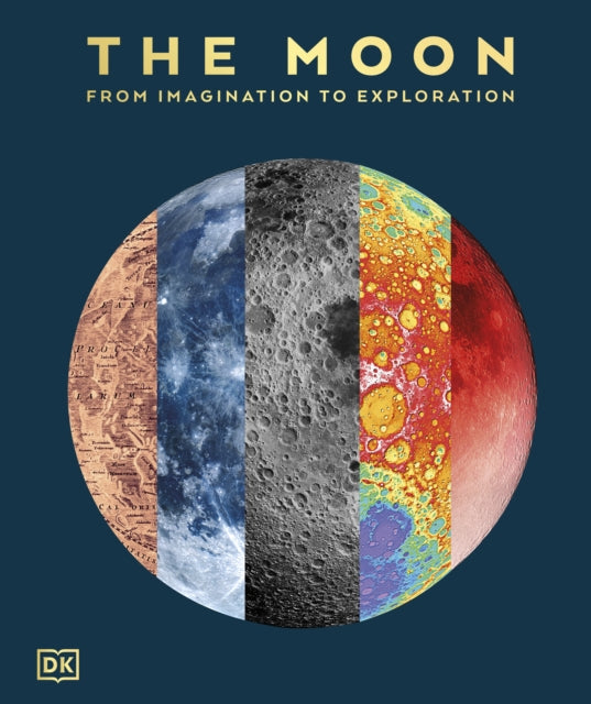 Moon, From Imagination to Exploration 9780241682722 DK Publishing